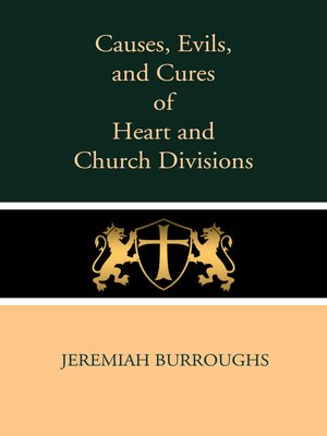 cover image of Causes, Evils, and Cures of Heart and Church Divisions